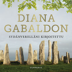Gabaldon, Diana - Sydänverelläni kirjoitettu, äänikirja