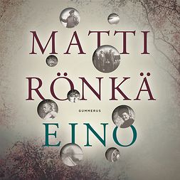Rönkä, Matti - Eino, audiobook