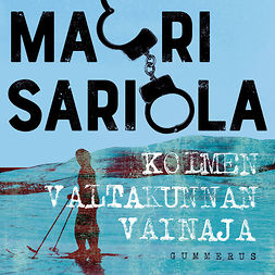Sariola, Mauri - Kolmen valtakunnan vainaja, audiobook