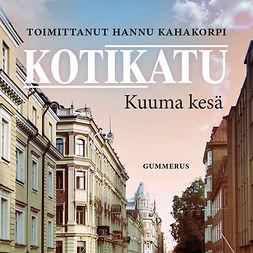 Hannu, Kahakorpi - Kotikatu - Kuuma kesä, äänikirja