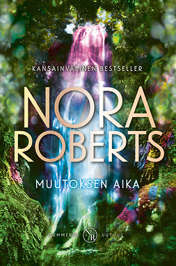 Roberts, Nora - Muutoksen aika, e-bok