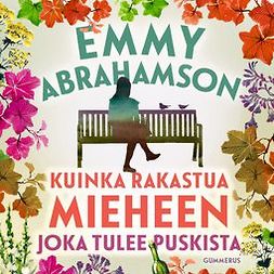 Abrahamson, Emmy - Kuinka rakastua mieheen joka tulee puskista, äänikirja