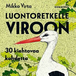 Virta, Mikko - Luontoretkelle Viroon: 30 kiehtovaa kohdetta, äänikirja