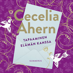 Ahern, Cecelia - Tapaaminen Elämän kanssa, audiobook