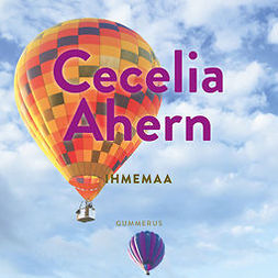 Ahern, Cecelia - Ihmemaa, äänikirja