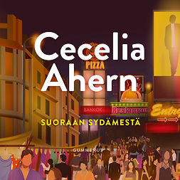 Ahern, Cecelia - Suoraan sydämestä, audiobook