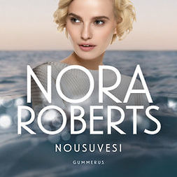 Roberts, Nora - Nousuvesi, äänikirja