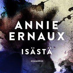 Ernaux, Annie - Isästä, audiobook