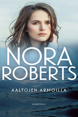 Roberts, Nora - Aaltojen armoilla, e-kirja