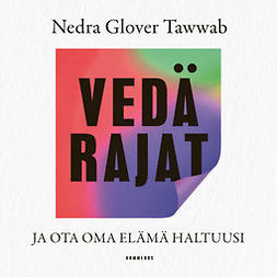 Tawwab, Nedra Glover - Vedä rajat: Ja ota oma elämä haltuusi, äänikirja