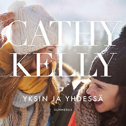 Kelly, Cathy - Yksin ja yhdessä, äänikirja