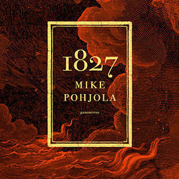 Pohjola, Mike - 1827, äänikirja