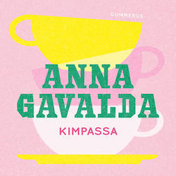 Gavalda, Anna - Kimpassa, äänikirja