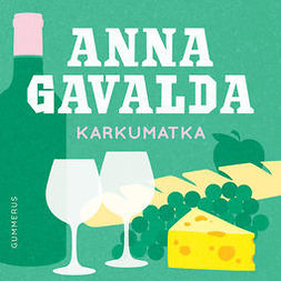 Gavalda, Anna - Karkumatka, äänikirja