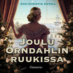 Antell, Ann-Christin - Joulu Örndahlin ruukissa, äänikirja