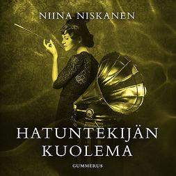Niskanen, Niina - Hatuntekijän kuolema, audiobook