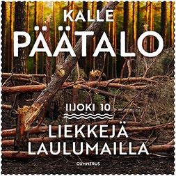 Päätalo, Kalle - Liekkejä laulumailla, audiobook