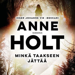 Holt, Anne - Minkä taakseen jättää, audiobook