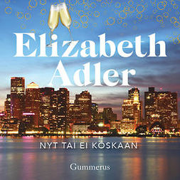Adler, Elizabeth - Nyt tai ei koskaan, audiobook