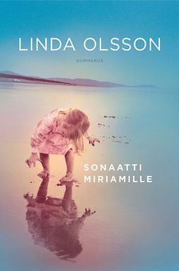 Olsson, Linda - Sonaatti Miriamille, e-bok
