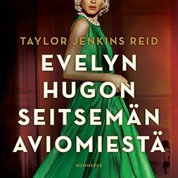 Reid, Taylor Jenkins - Evelyn Hugon seitsemän aviomiestä, audiobook