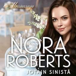 Roberts, Nora - Jotain sinistä, audiobook