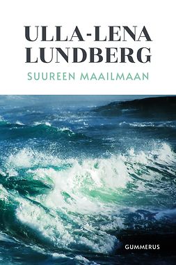 Lundberg, Ulla-Lena - Suureen maailmaan, e-kirja