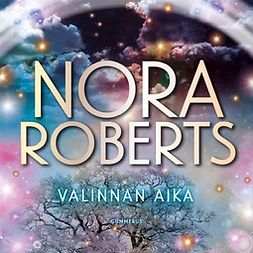 Roberts, Nora - Valinnan aika, audiobook