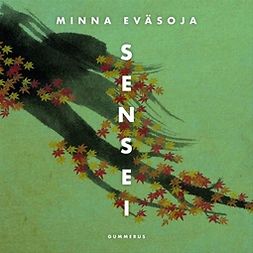 Eväsoja, Minna - Sensei, audiobook