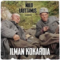 Lauttamus, Niilo - Ilman kokardia, audiobook