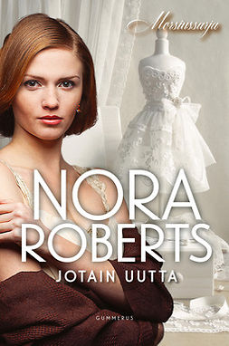 Roberts, Nora - Jotain uutta, e-bok