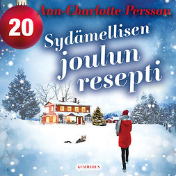 Persson, Ann-Charlotte - Sydämellisen joulun resepti - Luukku 20, äänikirja