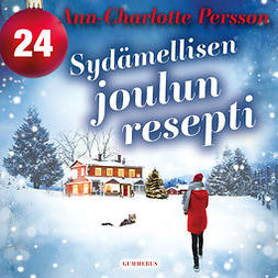 Persson, Ann-Charlotte - Sydämellisen joulun resepti - Luukku 24, äänikirja