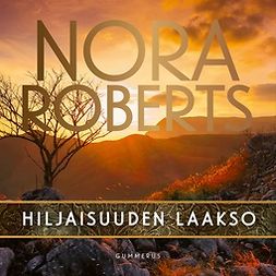 Roberts, Nora - Hiljaisuuden laakso, audiobook