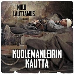 Lauttamus, Niilo - Kuolemanleirin kautta, audiobook
