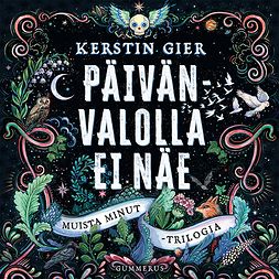 Gier, Kerstin - Päivänvalolla ei näe, äänikirja