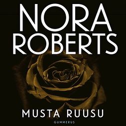 Roberts, Nora - Musta ruusu, äänikirja