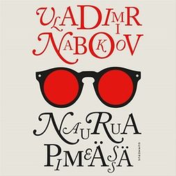 Nabokov, Vladimir - Naurua pimeässä, audiobook