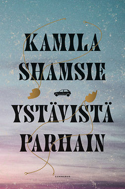 Shamsie, Kamila - Ystävistä parhain, e-bok