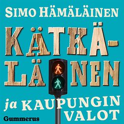 Hämäläinen, Simo - Kätkäläinen ja kaupungin valot, audiobook