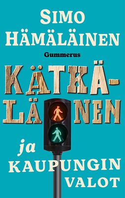 Hämäläinen, Simo - Kätkäläinen ja kaupungin valot, e-bok