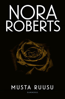 Roberts, Nora - Musta ruusu, e-bok