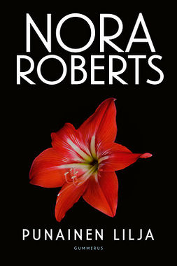 Roberts, Nora - Punainen lilja, e-kirja