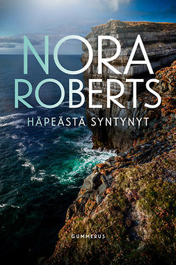 Roberts, Nora - Häpeästä syntynyt, ebook