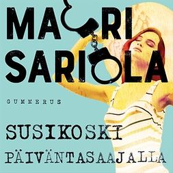 Sariola, Mauri - Susikoski päiväntasaajalla, audiobook