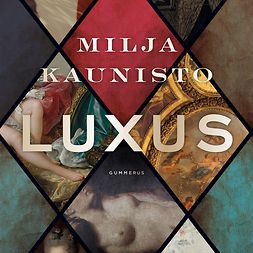 Kaunisto, Milja - Luxus, äänikirja