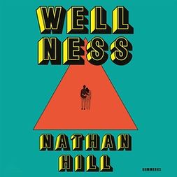 Hill, Nathan - Wellness, audiobook