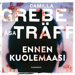 Grebe, Camilla - Ennen kuolemaasi, audiobook