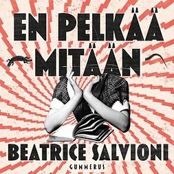 Salvioni, Beatrice - En pelkää mitään, audiobook