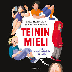 Manninen, Janna - Teinin mieli: Opi ymmärtämään nuorta, audiobook